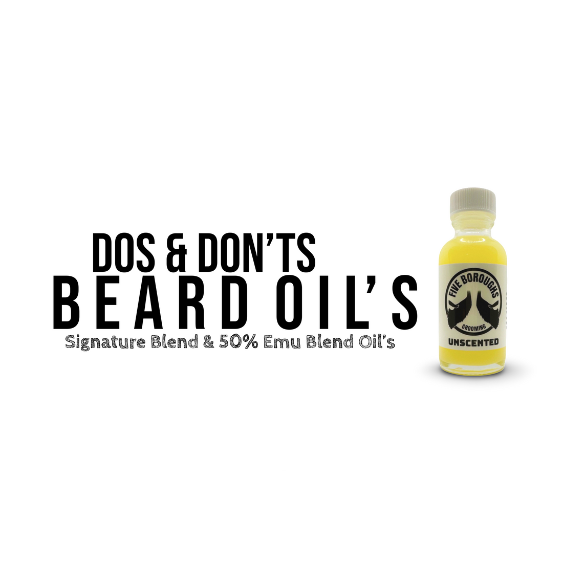 Dos & Don'ts with Beard Oil's